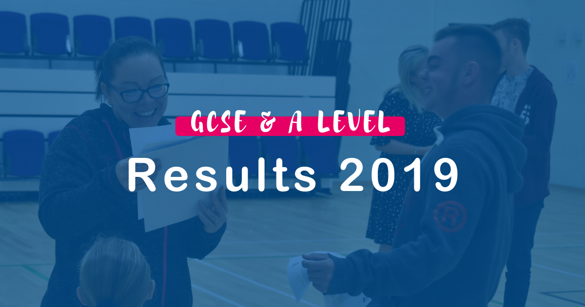 GCSE & A Level Results 2019