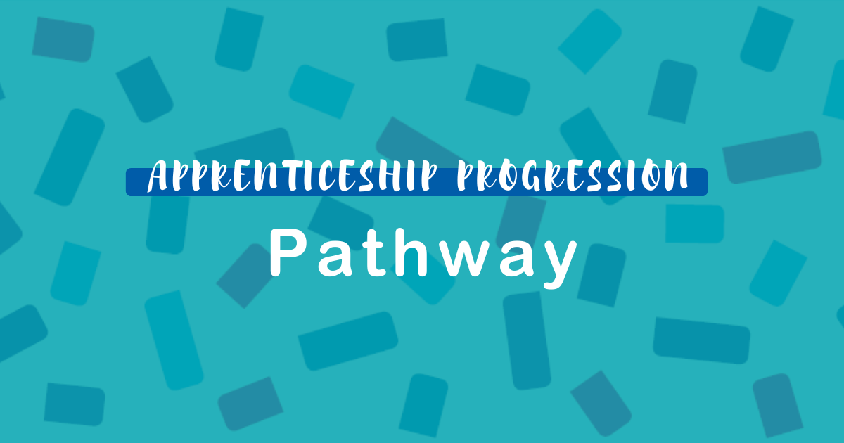 Apprenticeship Progression Pathway